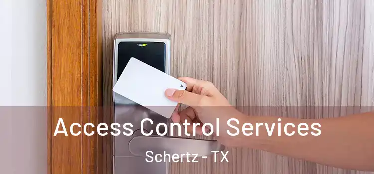 Access Control Services Schertz - TX