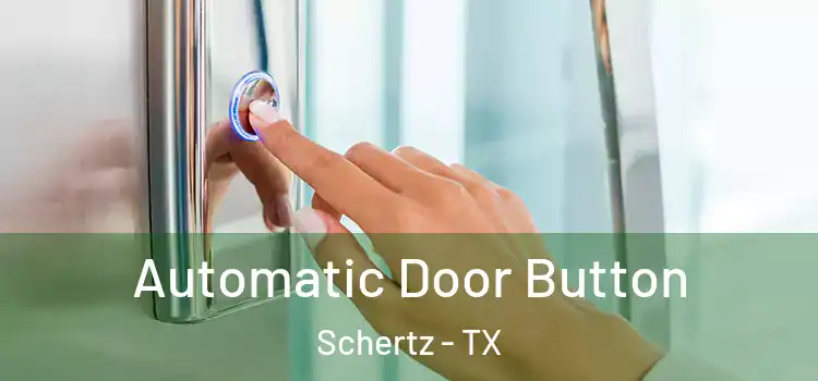 Automatic Door Button Schertz - TX