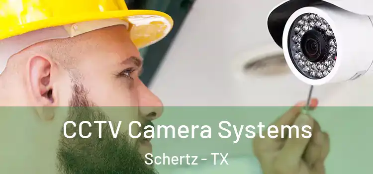 CCTV Camera Systems Schertz - TX