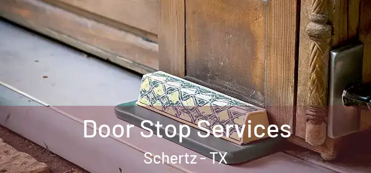 Door Stop Services Schertz - TX