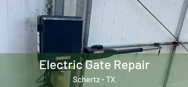 Electric Gate Repair Schertz - TX