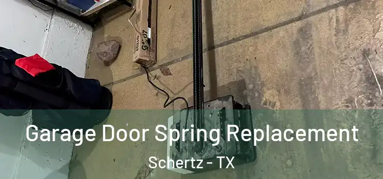  Garage Door Spring Replacement Schertz - TX