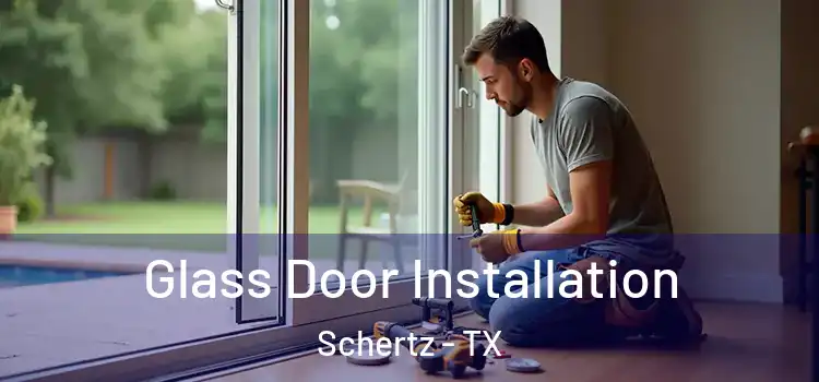 Glass Door Installation Schertz - TX