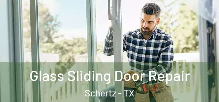  Glass Sliding Door Repair Schertz - TX