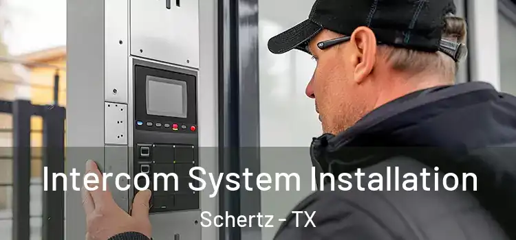 Intercom System Installation Schertz - TX