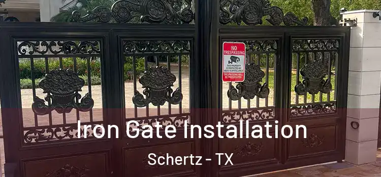 Iron Gate Installation Schertz - TX