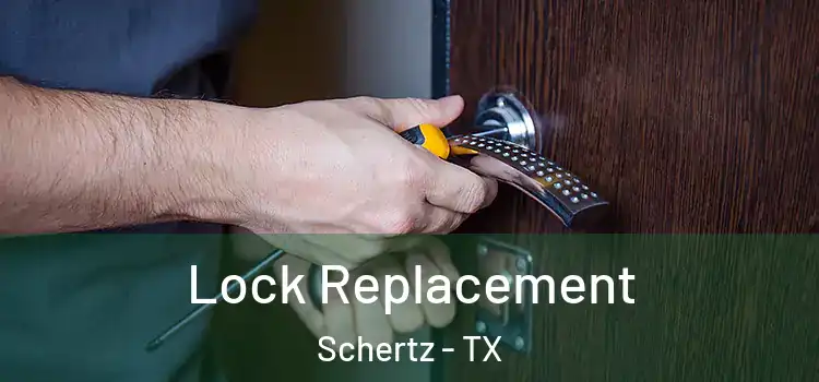 Lock Replacement Schertz - TX