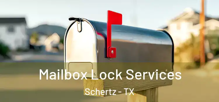 Mailbox Lock Services Schertz - TX